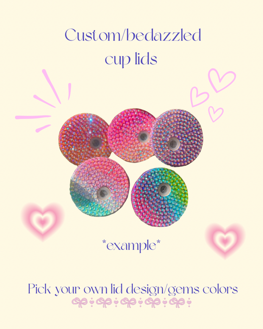 Custom/bedazzled lid