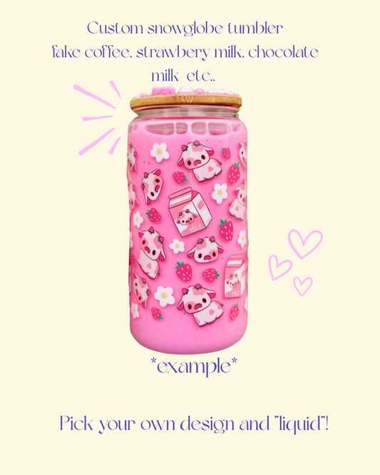 Snowglobe tumbler fake drink edition